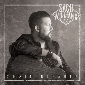 Zach Williams - Chain Breaker  CD